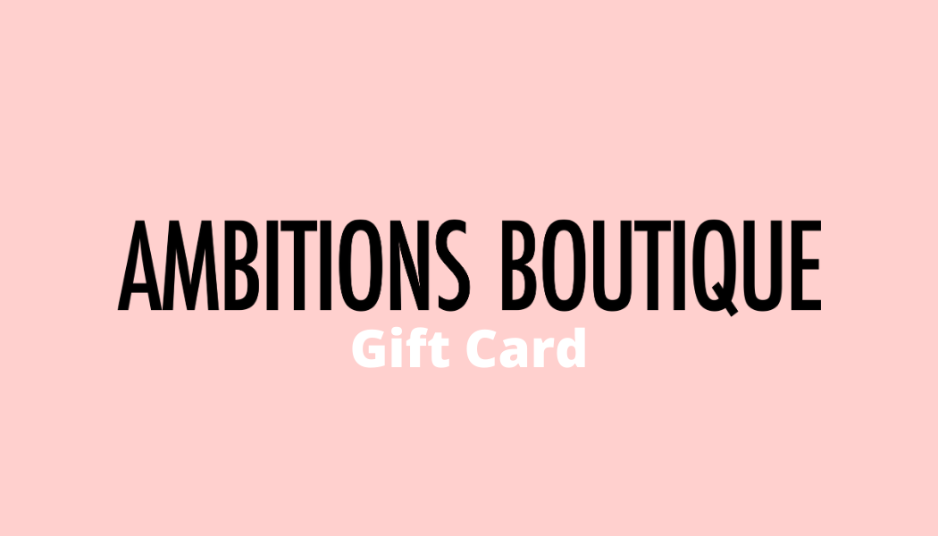 Ambitions Gift Card